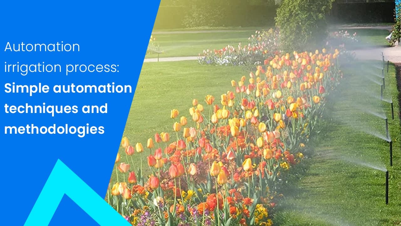 Automation irrigation process Simple automation techniques and